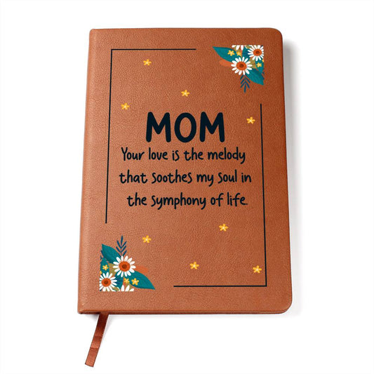Journal | Mom | Your LOVE is the melody