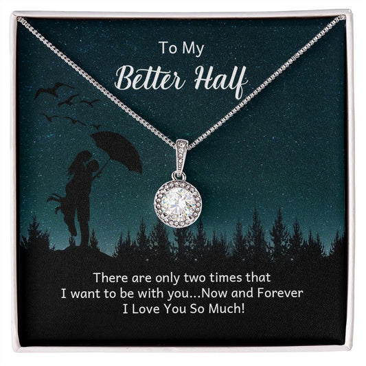 To My Better Half | Eternal Hope Necklace